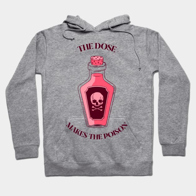 the dose makes the poison Hoodie by hunnydoll